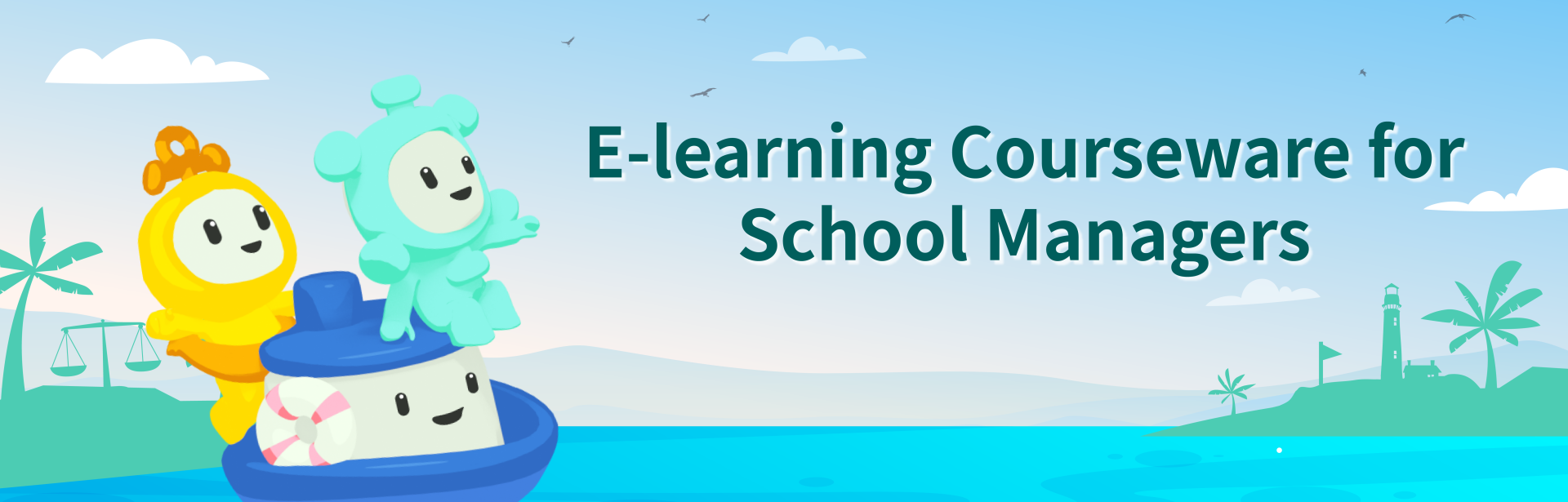 E-learning Courseware for School Managers